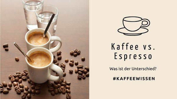 Kaffee vs. Espresso – Was ist der Unterschied?