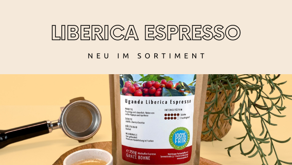 NEU: Uganda Liberica Espresso