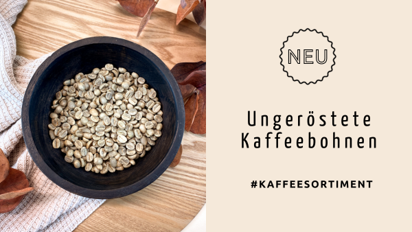 NEU Ungeröstete Kaffeebohnen