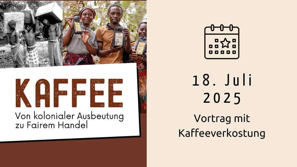 Vortrag "Kaffee - Von kolonialer Ausbeutung zu Fairem Handel"